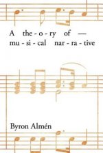 Theory of Musical Narrative