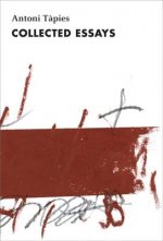 Antoni Tapies, Complete Writings, Volume II : Collected Essays
