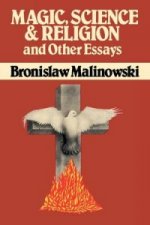 Magic, Science and Religion and Other Essays