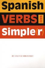 Spanish Verbs Made Simple(r)