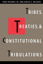 Tribes, Treaties, and Constitutional Tribulations