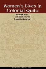 Women's Lives in Colonial Quito
