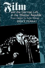 Film and the German Left in the Weimar Republic
