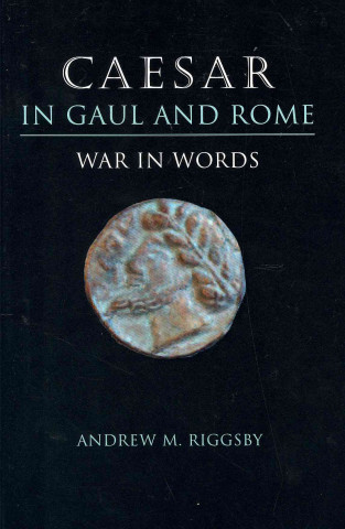 Caesar in Gaul and Rome