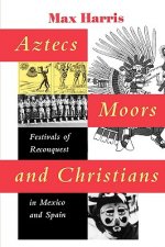 Aztecs, Moors, and Christians