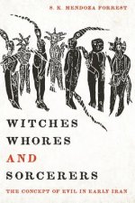 Witches, Whores, and Sorcerers
