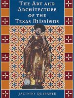 The Art and Architecture of the Texas Missions