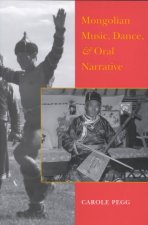 Mongolian Music, Dance, and Oral Narrative