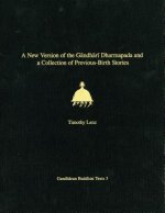 New Version of the Gandhari Dharmapada and a Collection of Previous-Birth Stories