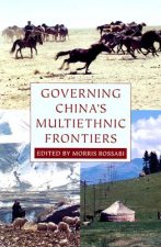 Governing China's Multiethnic Frontiers