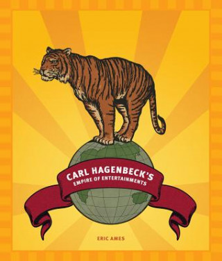 Carl Hagenbeck's Empire of Entertainments