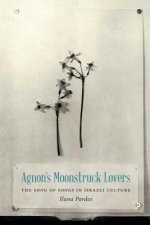 Agnon's Moonstruck Lovers