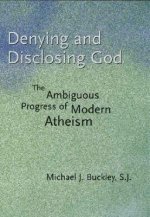 Denying and Disclosing God