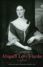 Letters of Abigaill Levy Franks, 1733-1748