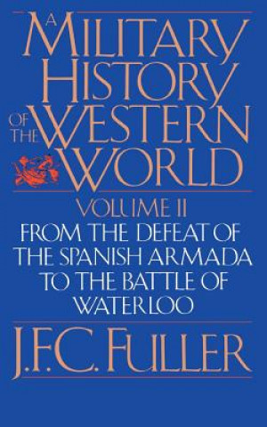 Military History Of The Western World, Vol. II