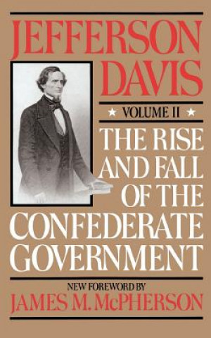 Rise And Fall Of The Confederate Government