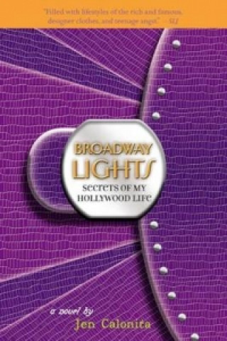 Secrets Of My Hollywood Life: Broadway Lights