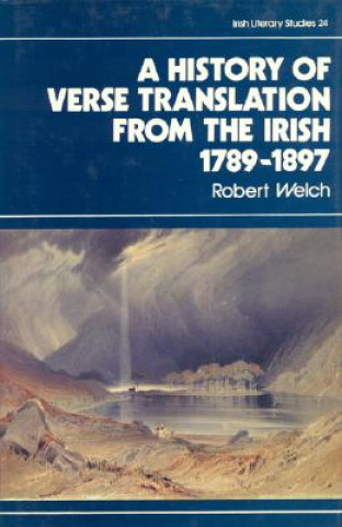 History of Verse Translation from the Irish 1789-1897