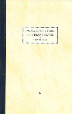 Form and Function in the Diary Novel