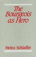 Bourgeois as Hero