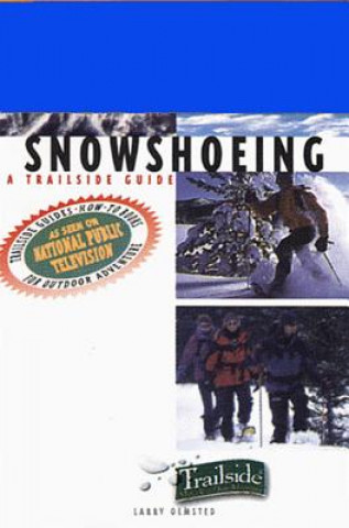 Trailside Guide: Snowshoeing
