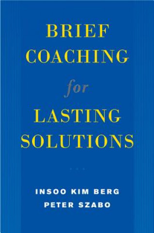 Brief Coaching for Lasting Solutions