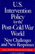 U.S. Intervention Policy for the Post-Cold War World: New Challenges and New Responses