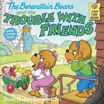 Berenstain Bears and the Trouble with Friends