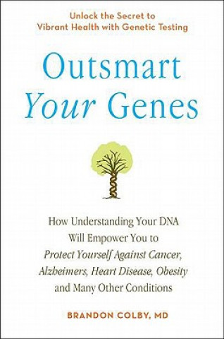 Outsmart Your Genes