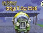 Bug Club Pink A Trucktown: Help! I Am Wet! 6-pack