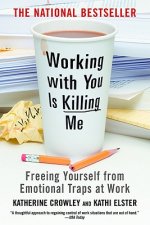 Working with You is Killing Me