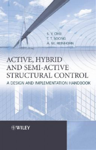 Active, Hybrid and Semi-Active Structural Control - A Design and Implementation Handbook