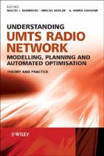 Understanding UMTS Radio Network Modelling, Planning and Automated Optimisation - Theory and Practice +WS