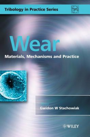 Wear - Materials, Mechanisms and Practice