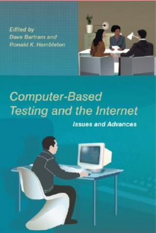 Computer-Based Testing and the Internet - Issues and Advances