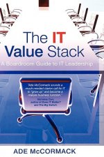 IT Value Stack - A Boardroom Guide to IT Leadership