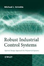 Robust Industrial Control Systems - Optimal Design  Approach for Polynomial Systems