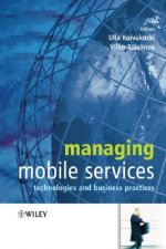 Managing Mobile Services - Technologies and Business Practices