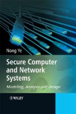 Secure Computer and Network Systems - Modeling, Analysis and Design