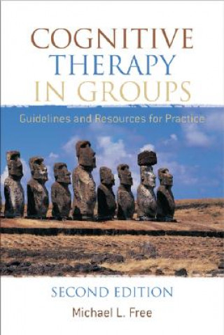 Cognitive Therapy in Groups - Guidelines and Resources for Practice 2e