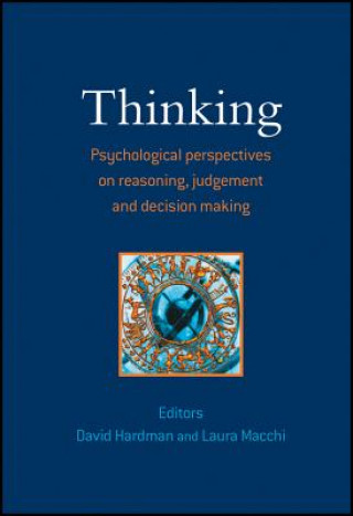 Thinking - Psychological Perspectives on Reasoning, Judgment and Decision Making