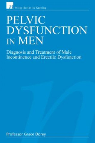 Pelvic Dysfunction in Men - Diagnosis and Treatment of Male Incontinence and Erectile Dysfunction