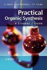 Practical Organic Synthesis - A Student's Guide