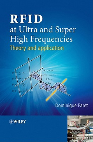 RFID at Ultra and Super High Frequencies - Theory and Application