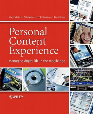 Personal Content Experience - Managing Digital Life in the Mobile Age