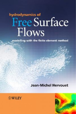 Hydrodynamics of Free Surface Flows - Modelling with the Finite Element Method