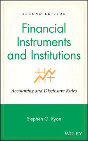 Financial Instruments and Institutions - Accounting and Disclosure Rules 2e