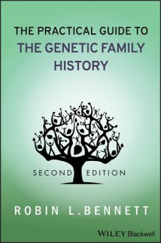 Practical Guide to the Genetic Family History 2e