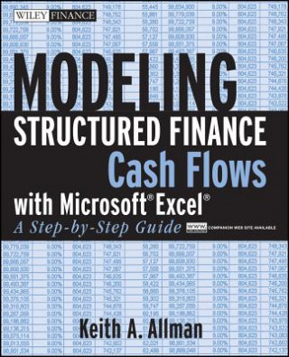Modeling Structured Finance Cash Flows with Microsoft Excel - A Step-by-Step Guide