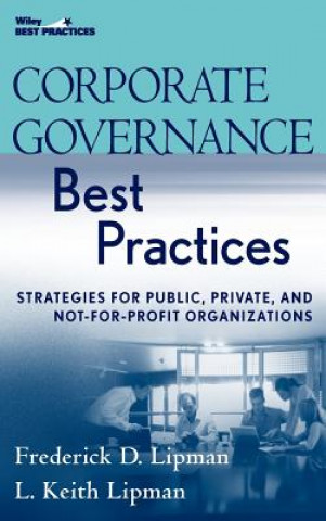 Corporate Governance Best Practices - Strategies for Public, Private and Not-for-Profit Organizations